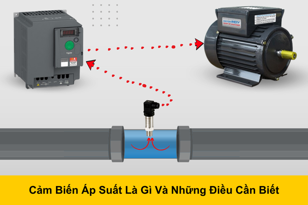 Cảm Biến Áp Suất Là Gì Và Những Điều Cần Biết