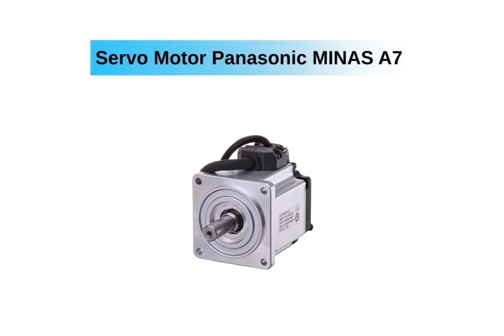 Servo Motor Panasonic MINAS A7