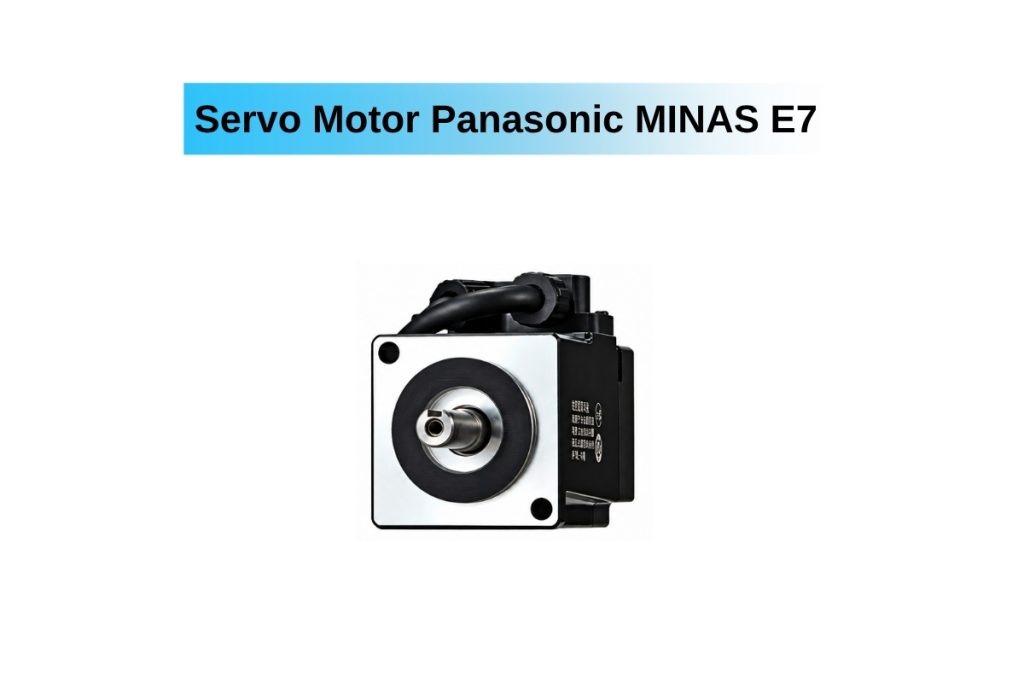 Servo Motor Panasonic MINAS E7